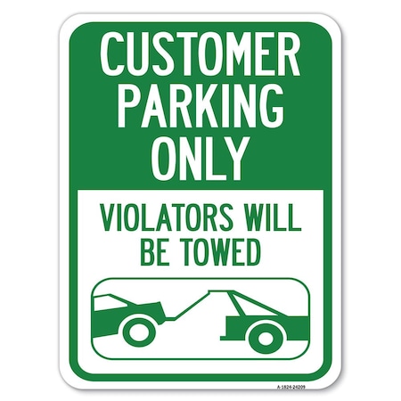 Signmission Customer Parking Violators Will TowedHeavy-Gauge Aluminum Parking Sign, 18" x 24", A-1824-24209 A-1824-24209